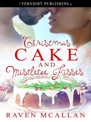 cover image of Christmas Cake and Mistletoe Kisses